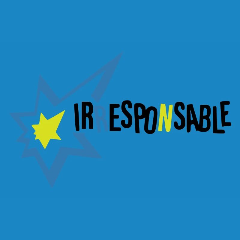 Irresponsable