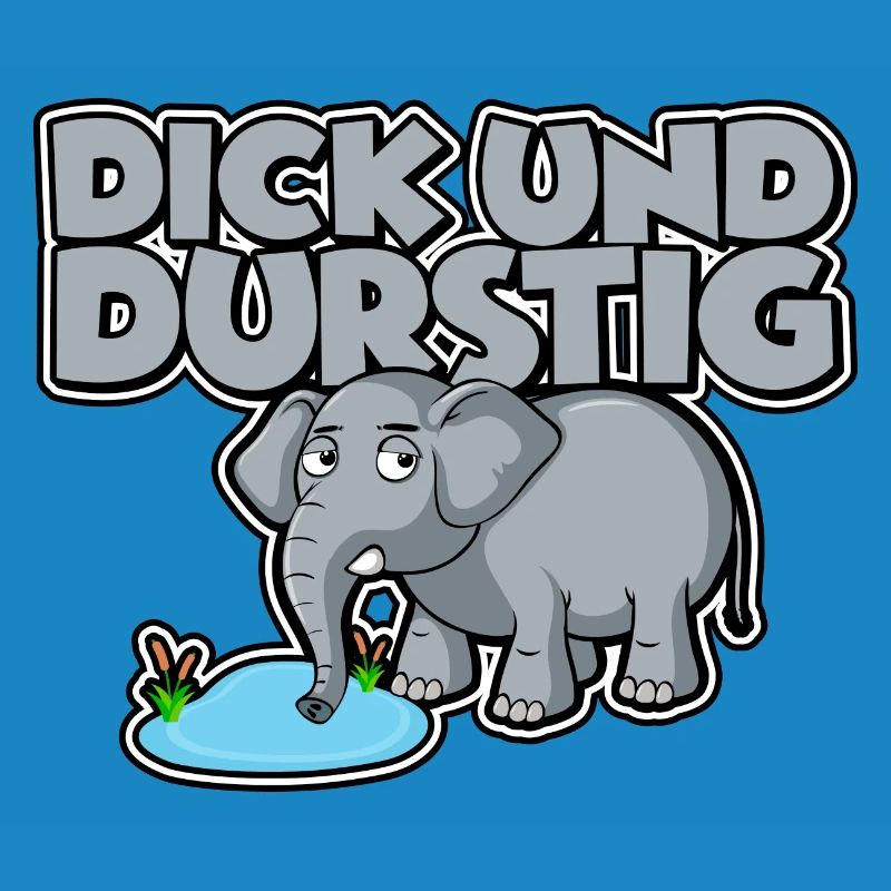 Dick und durstig