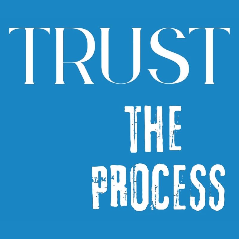 Trust the Process