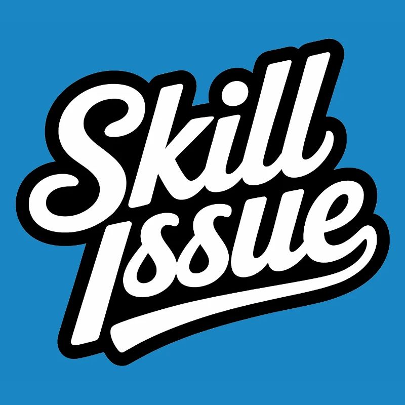 Skill Issue - Funny Gen Alpha Memes