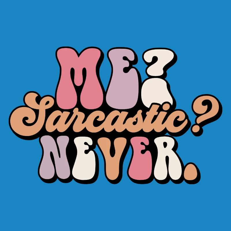 Harmless Sarcasm Text Design
