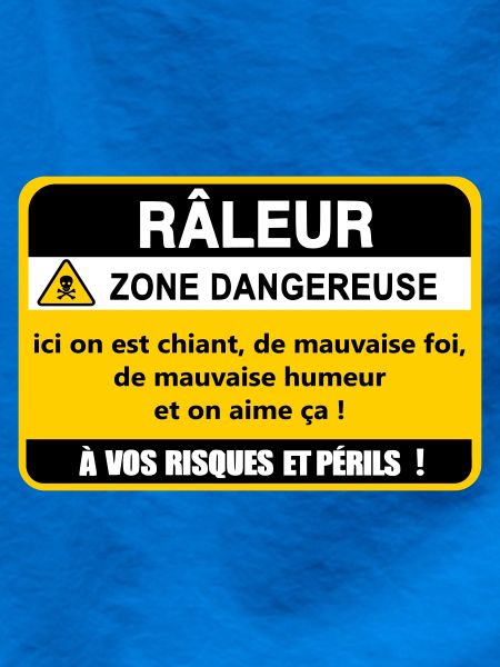 Râleur Zone Dangereuse