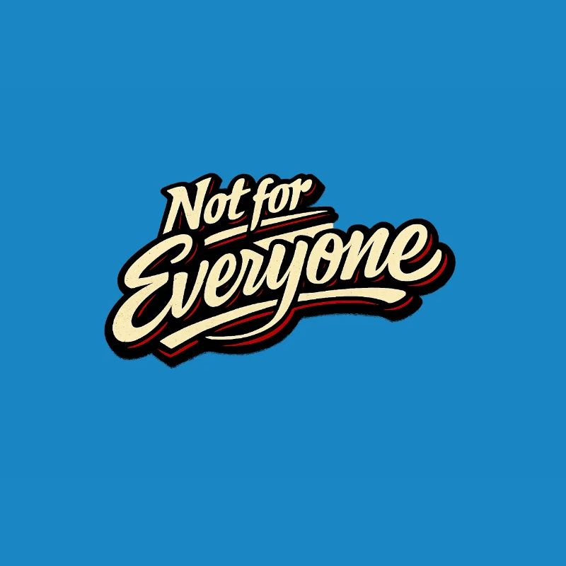 Not for Everyone Retro Script Tee