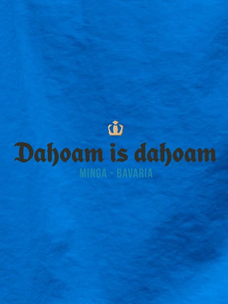 Dahoam is dahoam