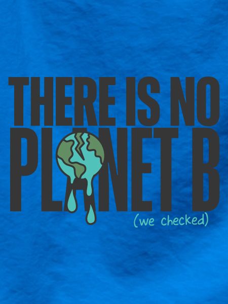 No Planet B Klimaschutz