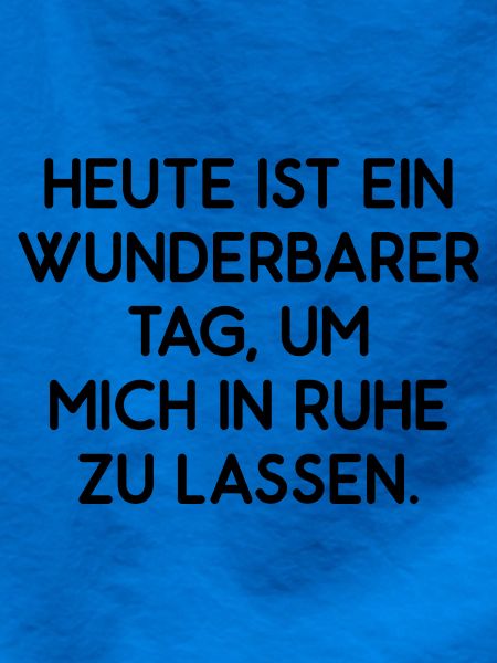 Lass mich in Ruhe
