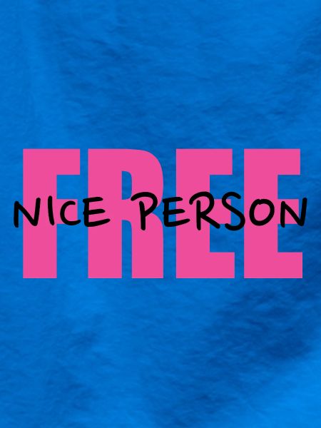 Free Nice Person.