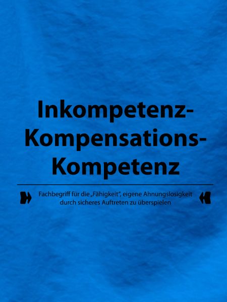 Inkompetenz Kompensations Kompetenz