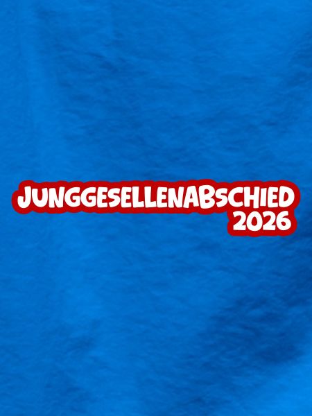 Junggesellenabschied 2026
