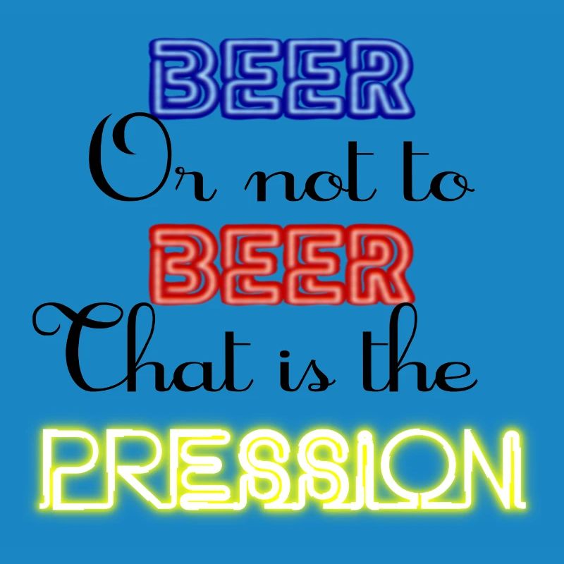 Zu Bier oder nicht zu Bier, das ist der Druck!