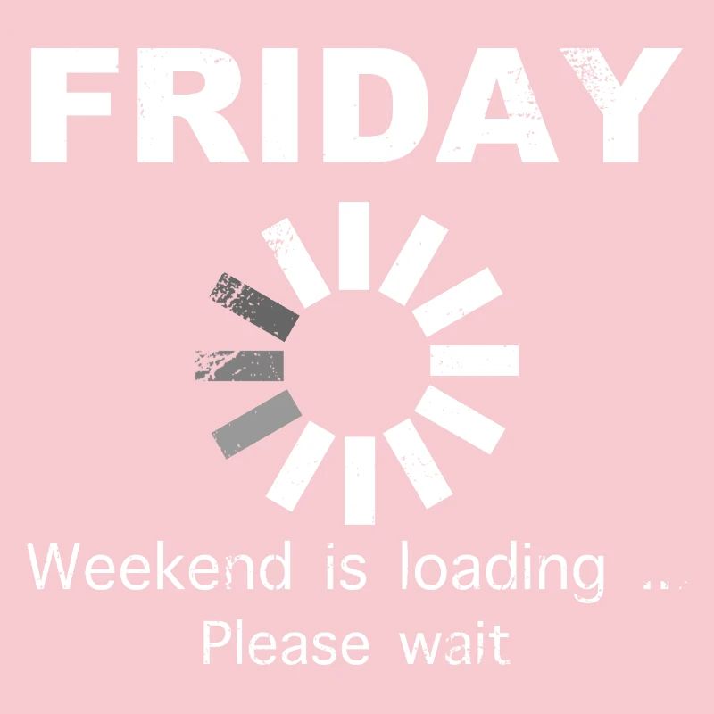 Friday Weekend Loading Spruch