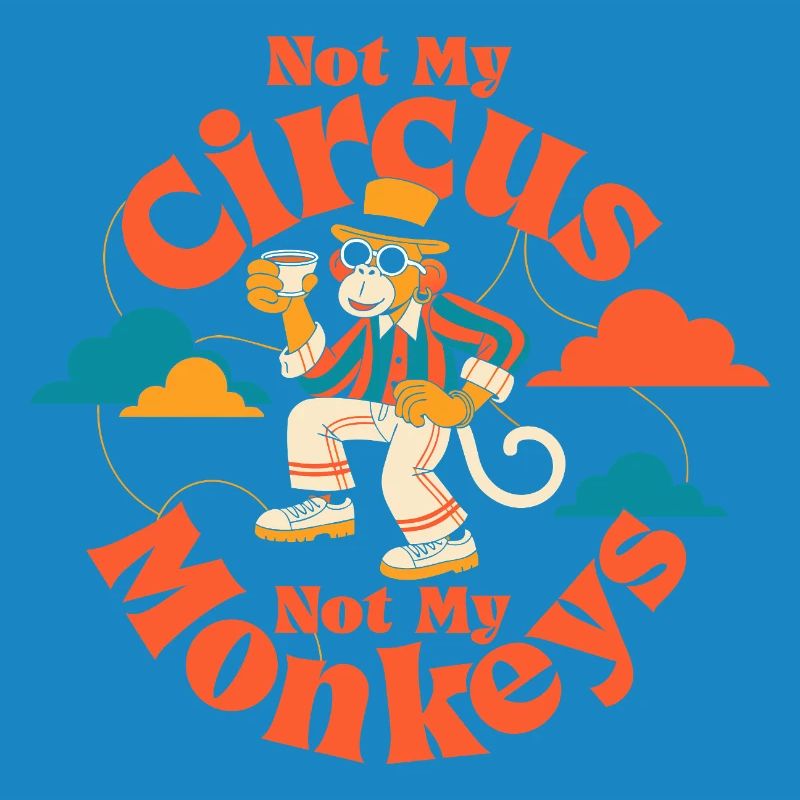 Pas mon cirque, pas mes singes