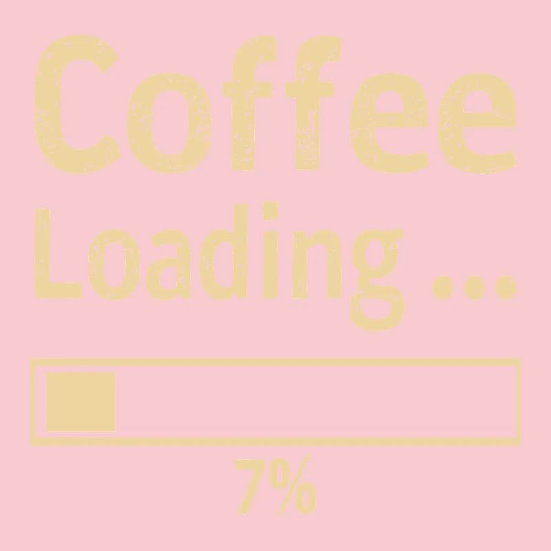 Coffee Loading Saying Quote