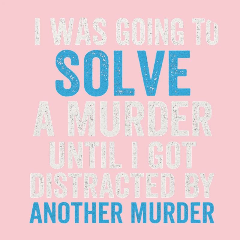 Solve murder until second murder