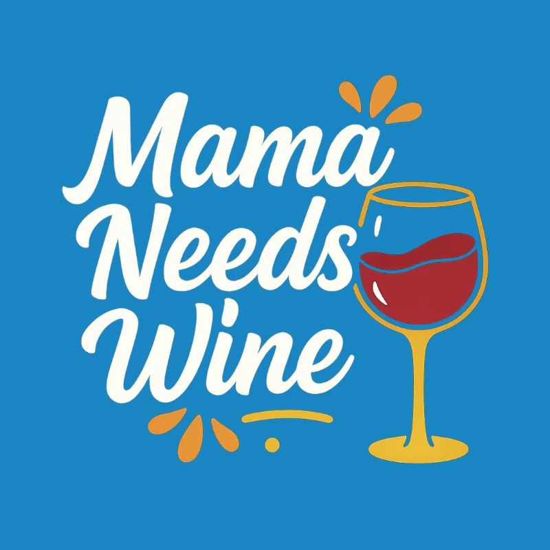 Mama Needs Wine – Handlettering mit Weinglas