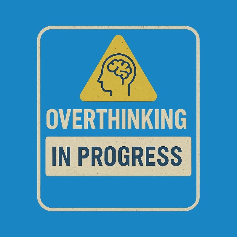 Overthinking in Progress Badge
