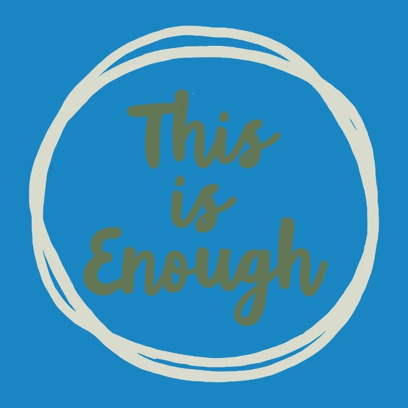 This is Enough Statement for Mindfulness