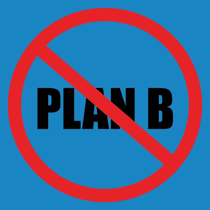 PAS DE PLAN B