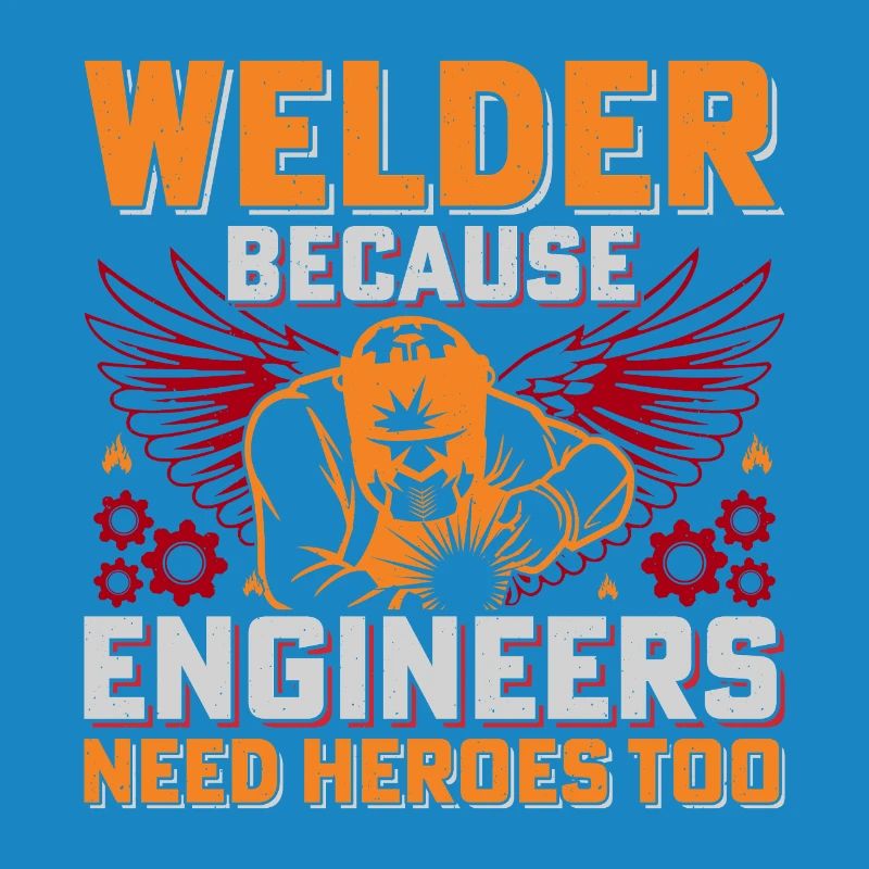 Welding heroes: Engineers need heroes