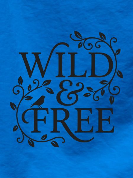 Wild and Free