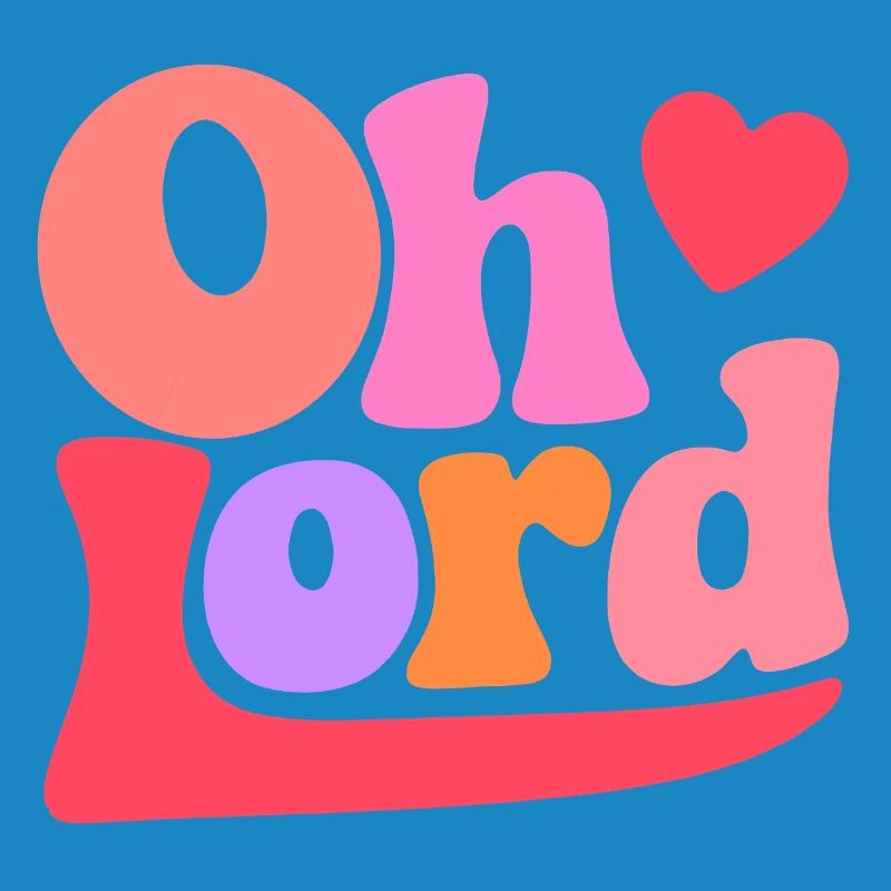 Oh Lord