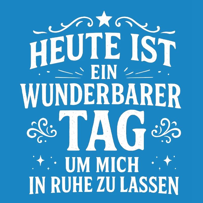 Lass mich in Ruhe Statement Spruch