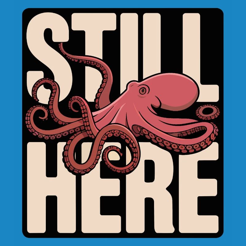 Pieuvre dans le lettrage « Still Here »