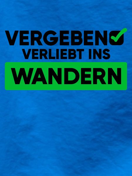 Wandern Wanderung Statement Wanderer Bergwanderung