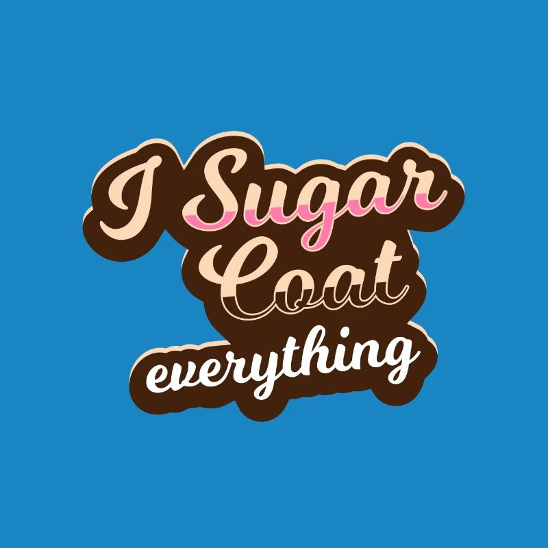 I sugar everything - bakery - bake - baker