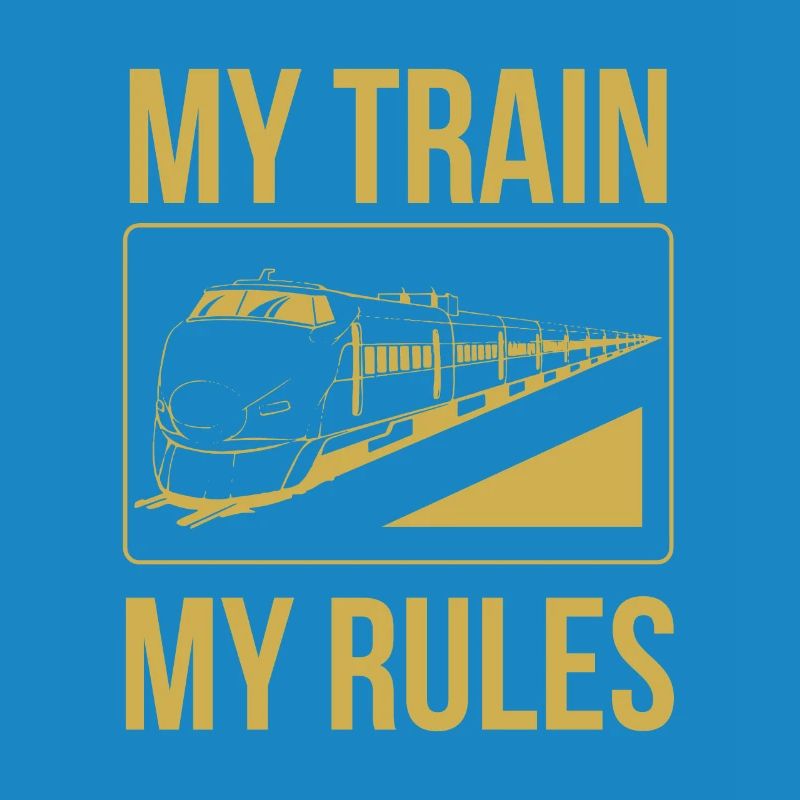 Train driver sayings my train my rules