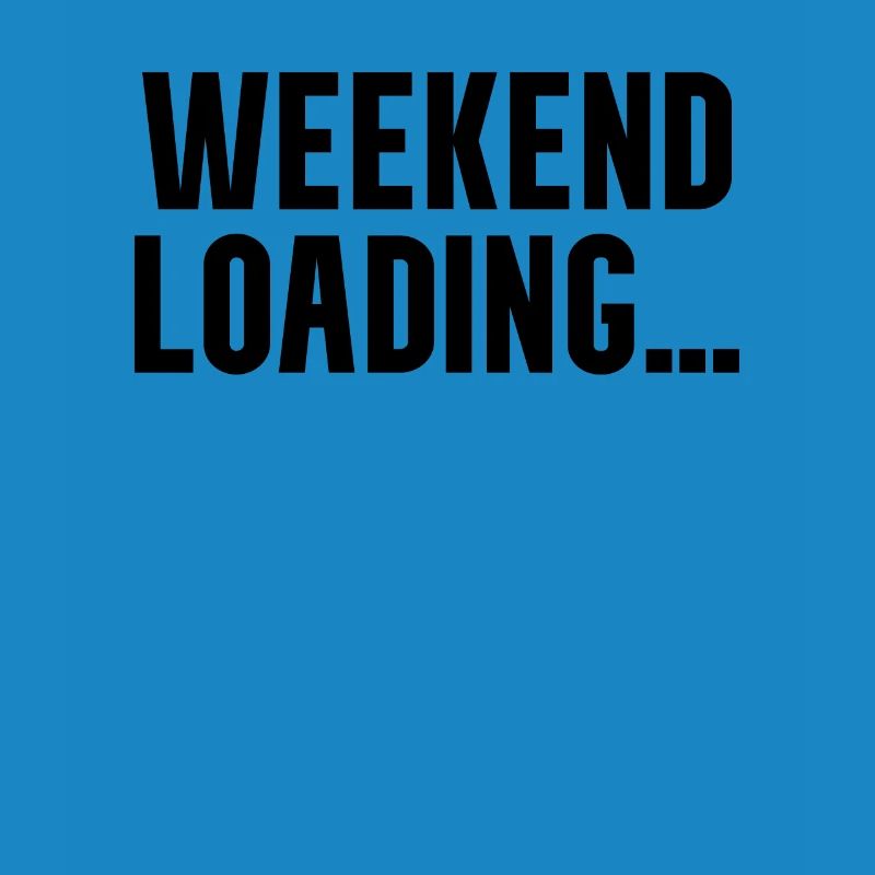 Weekend loading