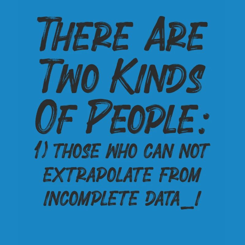Incomplete Data Funny Science Nerd