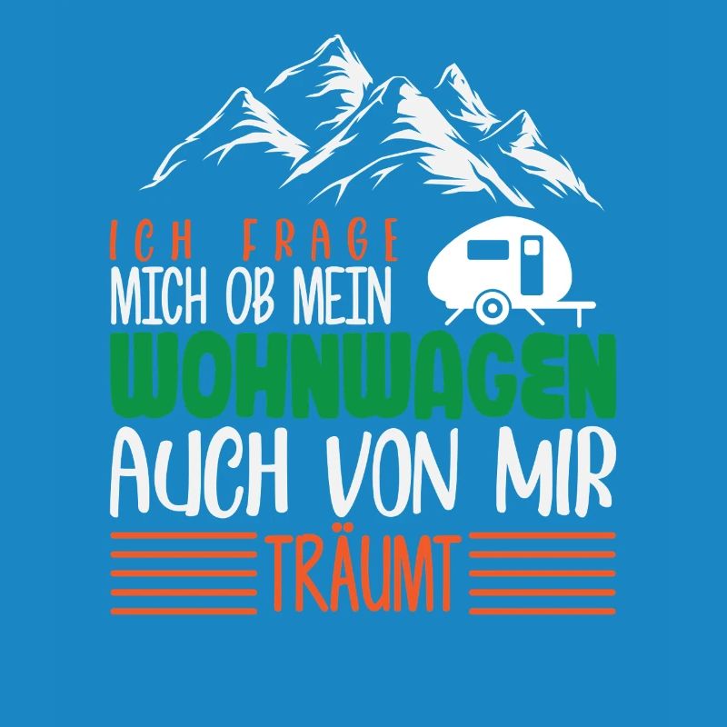 Camper Camping Wohnwagen Spruch