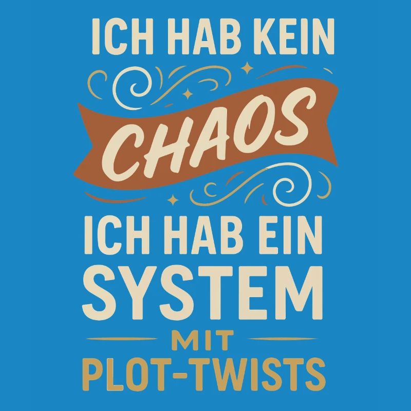 No Chaos – A System with Plot Twists Saying