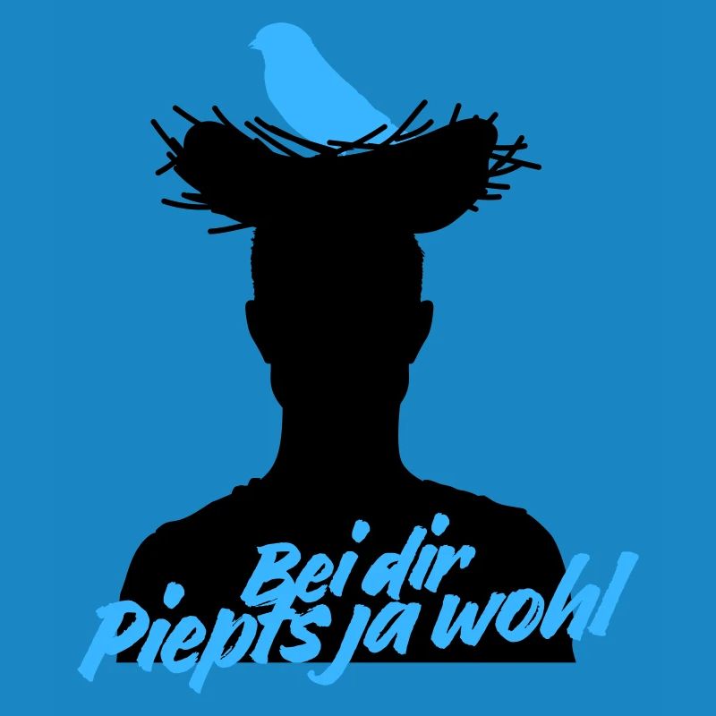 Bei dir piepts ja wohl – Vogel Spruch