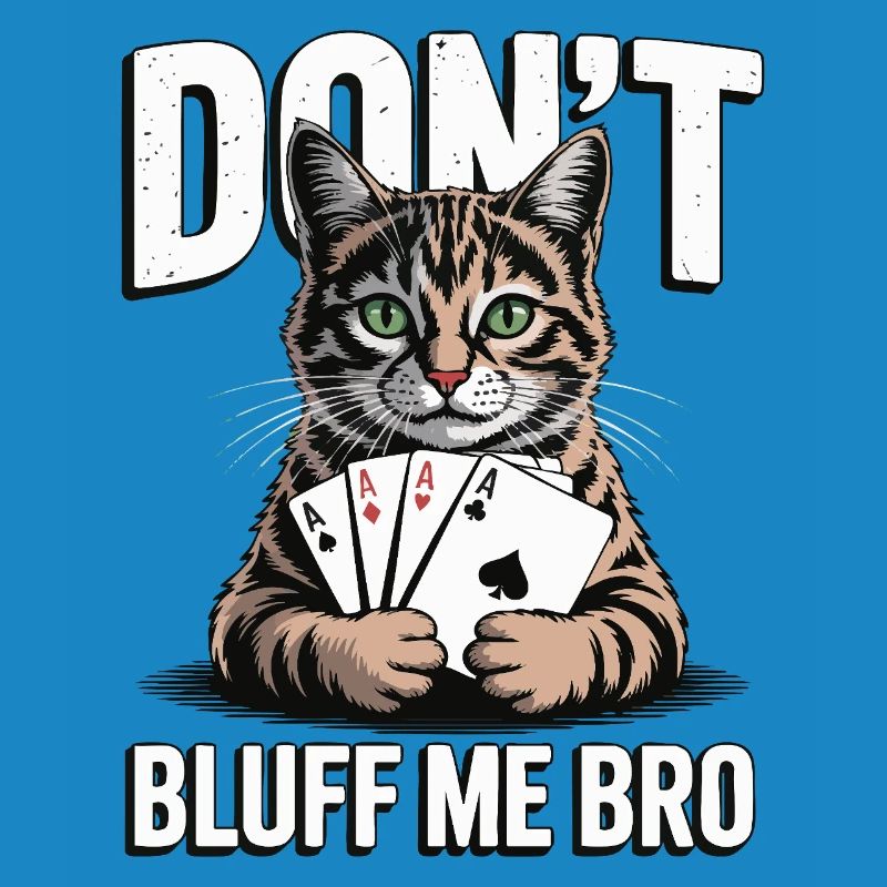 Poker Cat - Ne me bluffe pas mec