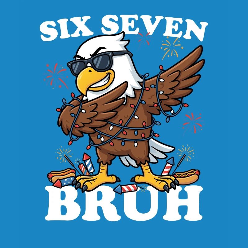 Six Seven Bruh 4. Juli Dabbing Eagle 4. Juli