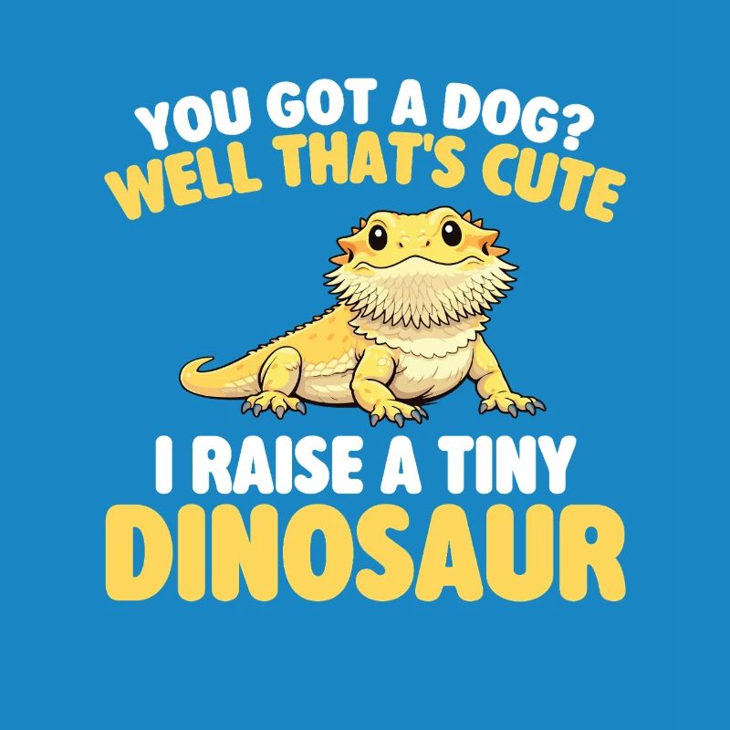 I Raise A Tiny Dinosaur Bearded Dragon