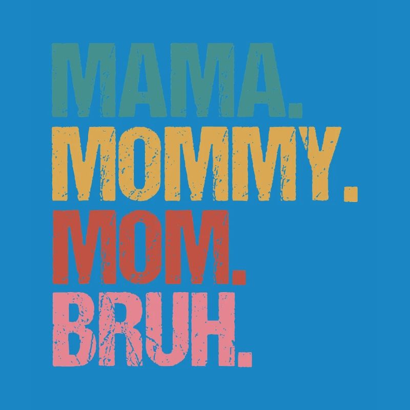 Maman Maman Maman Maman Bruh Bold Stack Texte