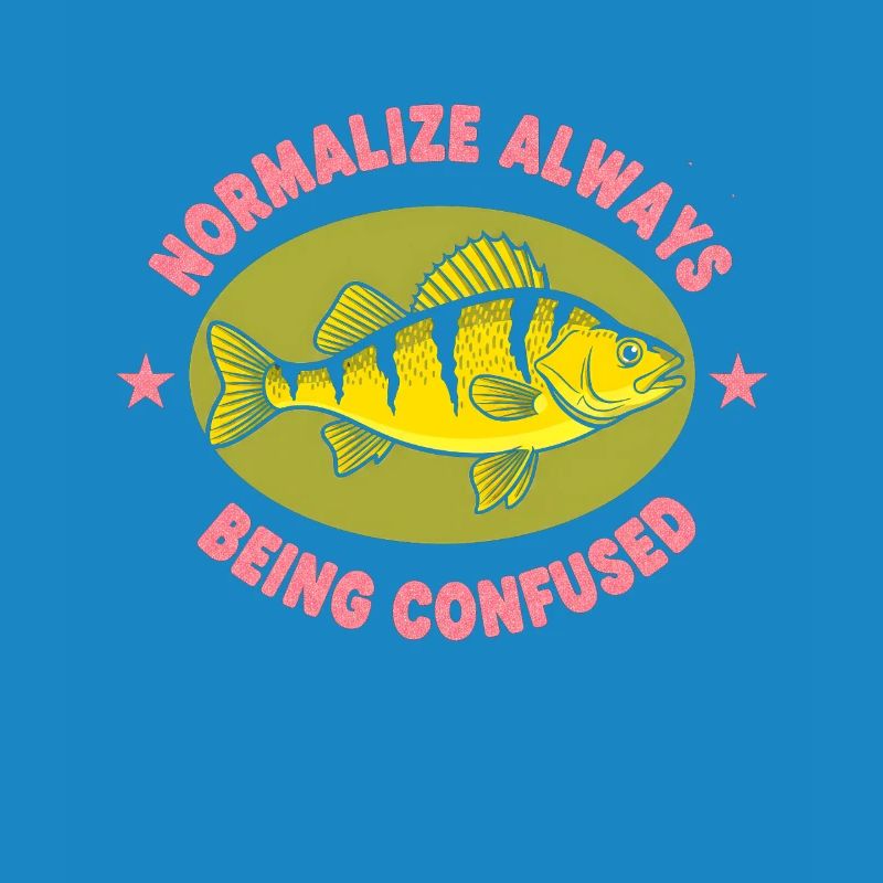 Normalize: Always Confused Fish