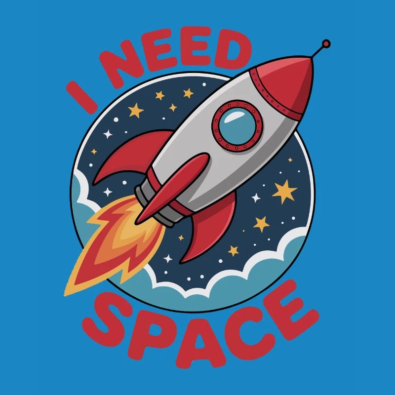Rocket dans l’espace, style dessin animé - « J’AI BESOIN DE L’ESPACE