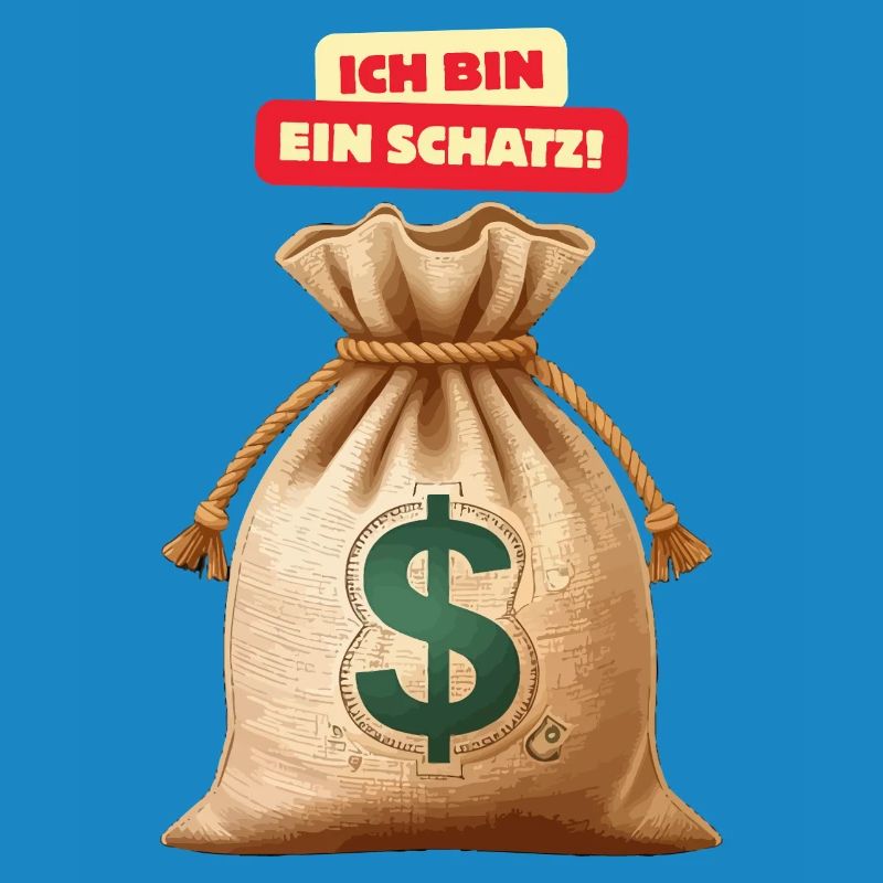 Ich bin ein Schatz Geldsack