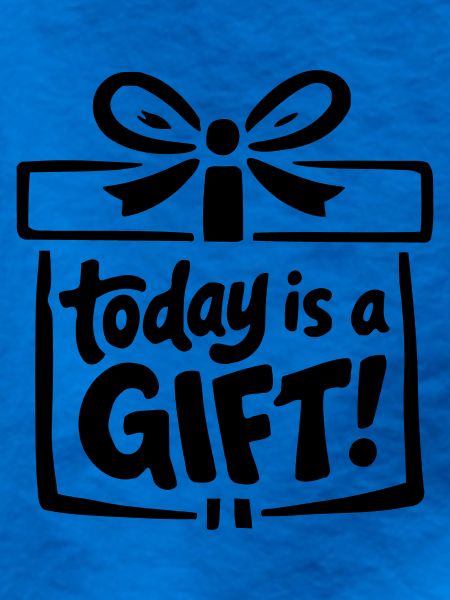 Today is a Gift