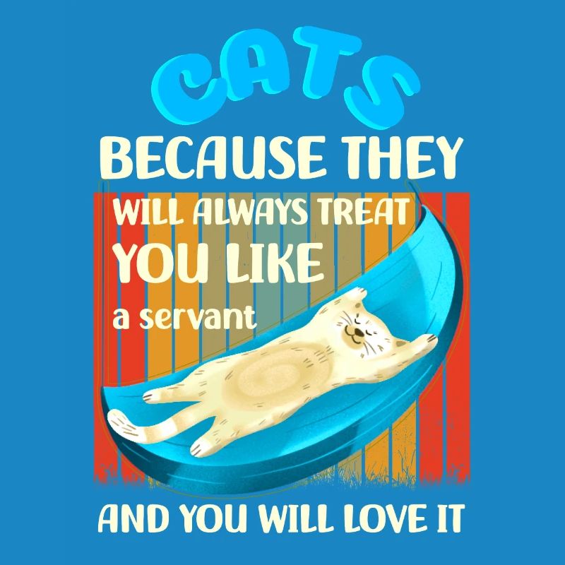 Des chats parce qu’ils vous traiteront comme un serviteur