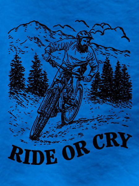 Ride or cry