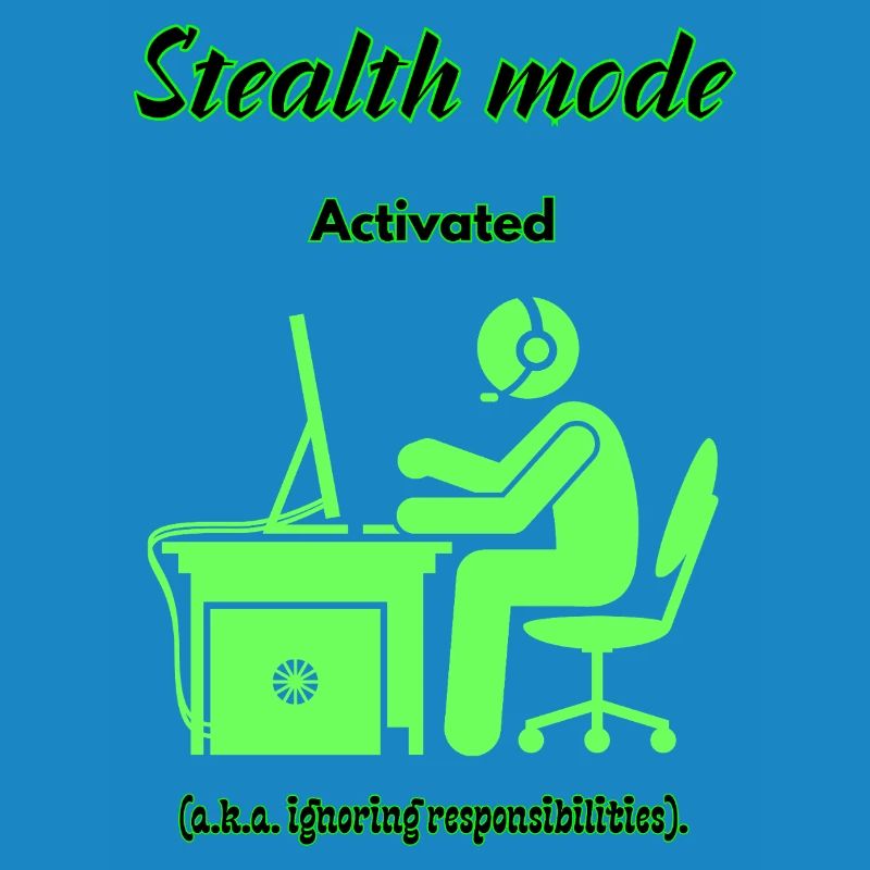 Stealth Mode Active