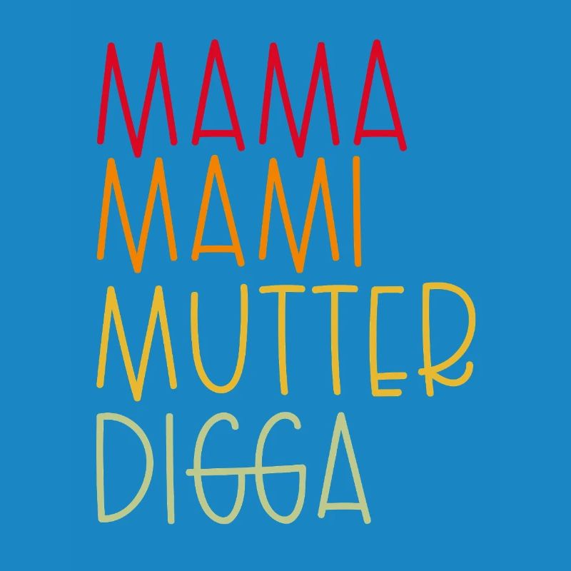 Mama Mami  Mutter Digga