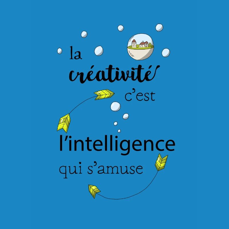 La créativité c'est l'intelligence qui s'amuse