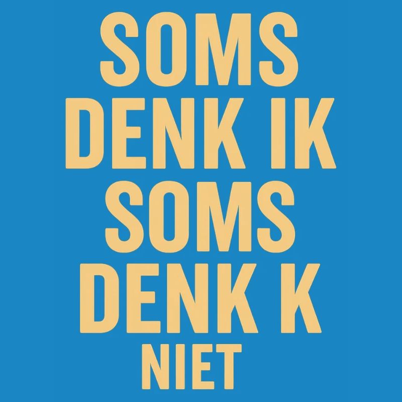 Sometimes I don't think