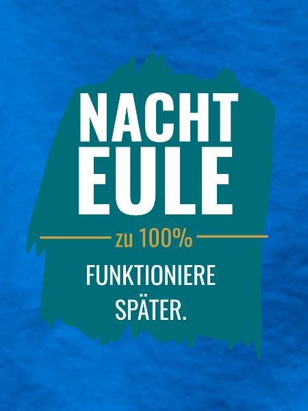Nachteule – Funktioniere später
